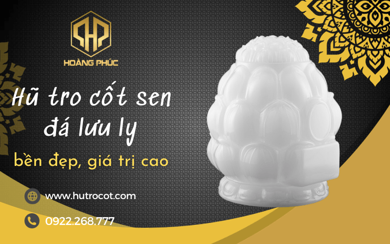 hũ tro cốt sen đá lưu ly