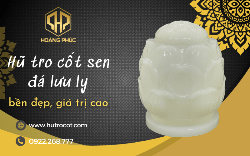 hũ tro cốt sen đá lưu ly