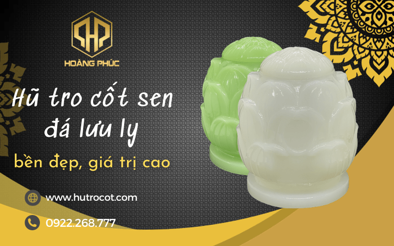 hũ tro cốt sen đá lưu ly